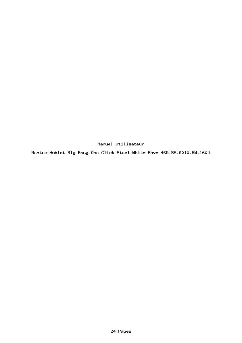 Page 1 de la notice Manuel utilisateur Hublot Big Bang One Click Steel White Pave 465.SE.9010.RW.1604