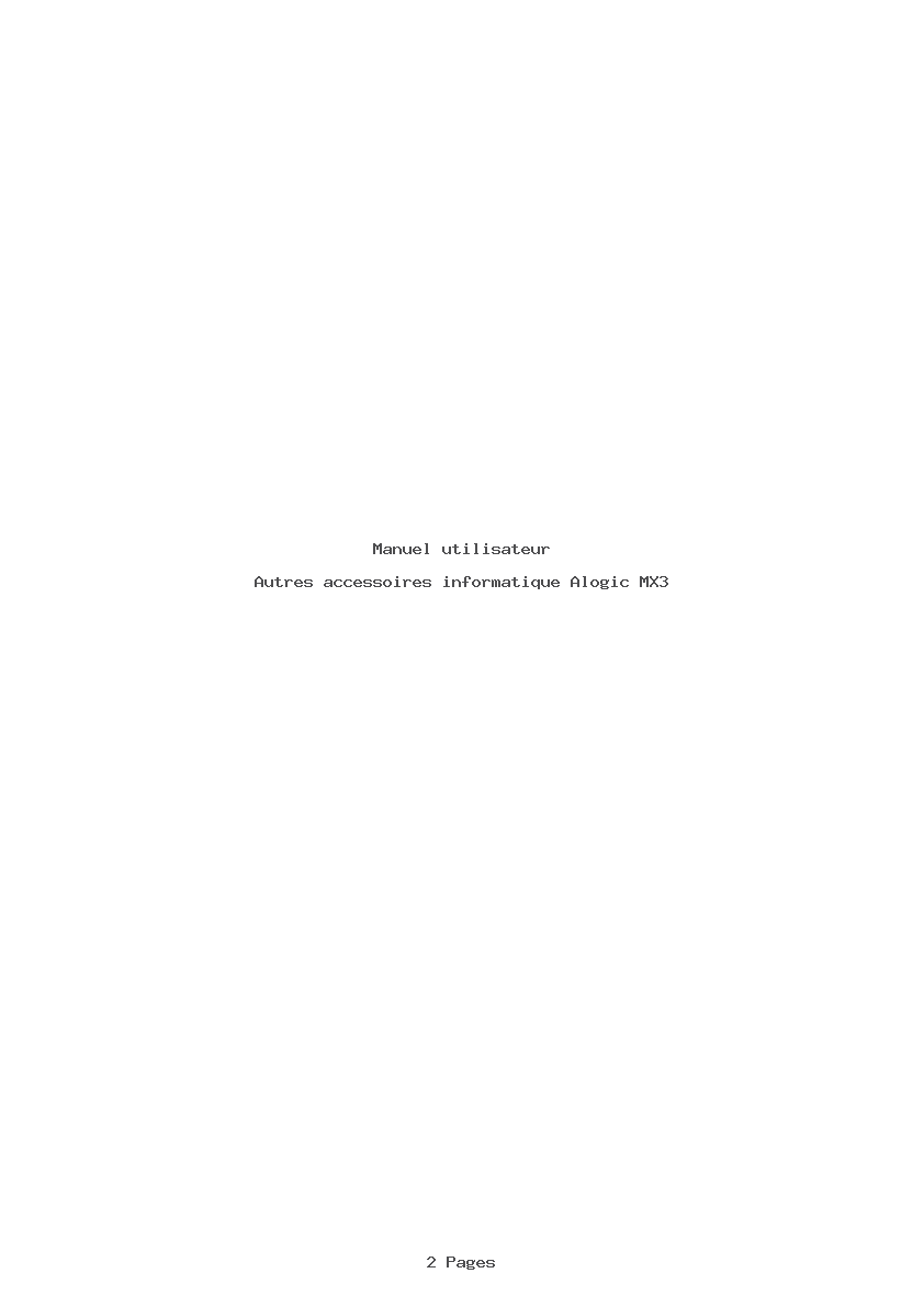 Page 1 de la notice Manuel utilisateur Alogic MX3