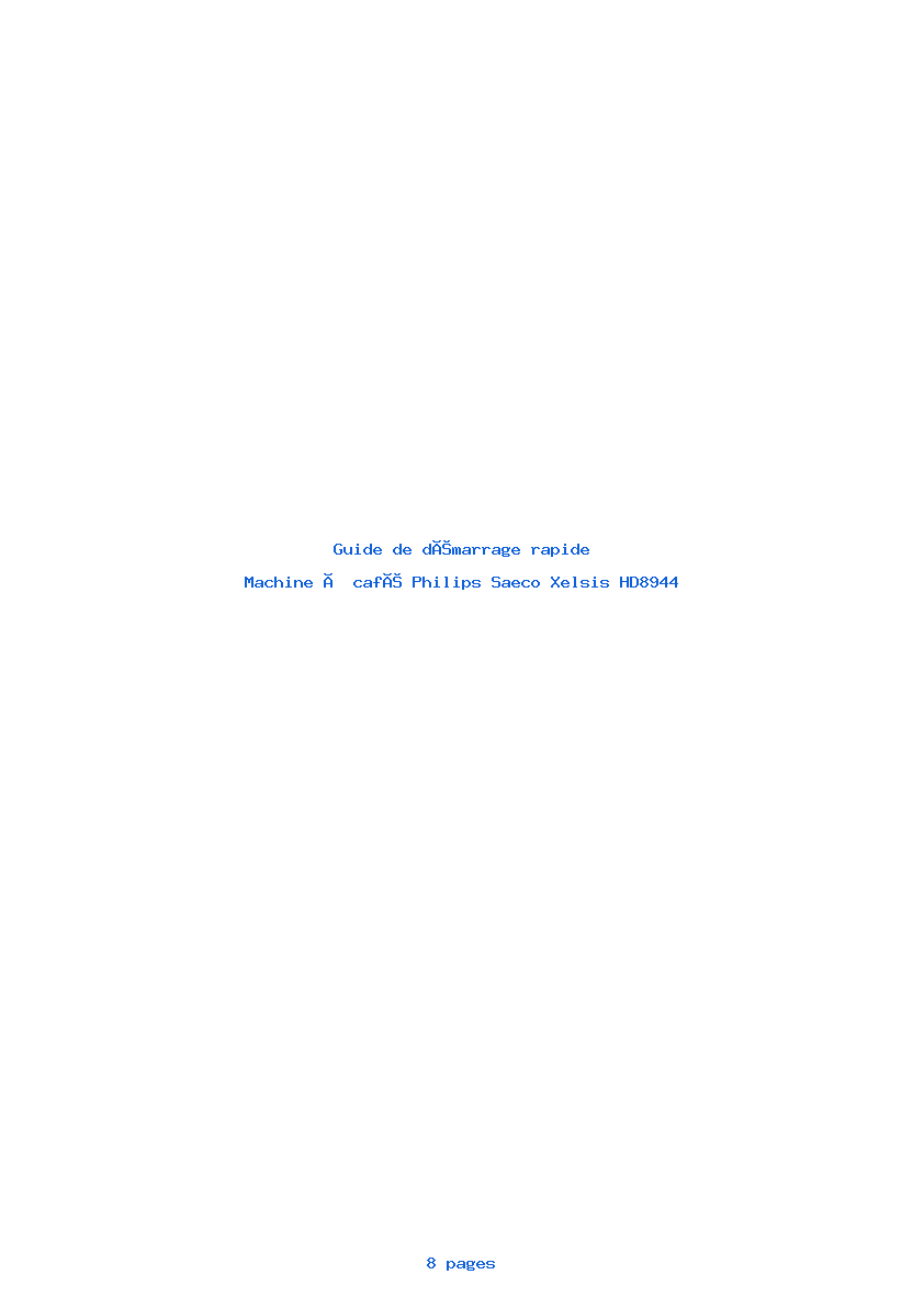 Page 1 de la notice Guide de démarrage rapide Philips Saeco Xelsis HD8944