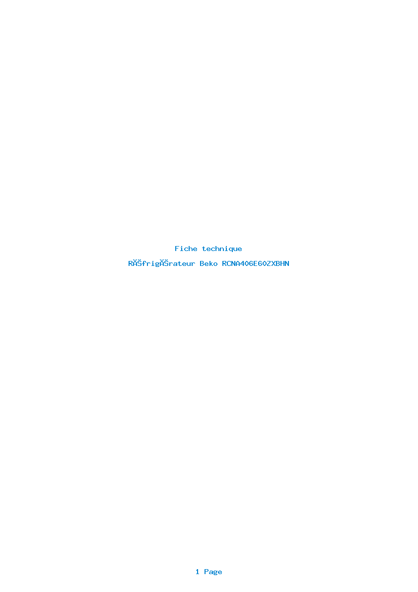 Page 1 de la notice Fiche technique Beko RCNA406E60ZXBHN