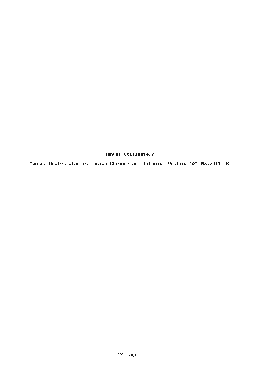 Page 1 de la notice Manuel utilisateur Hublot Classic Fusion Chronograph Titanium Opaline 521.NX.2611.LR