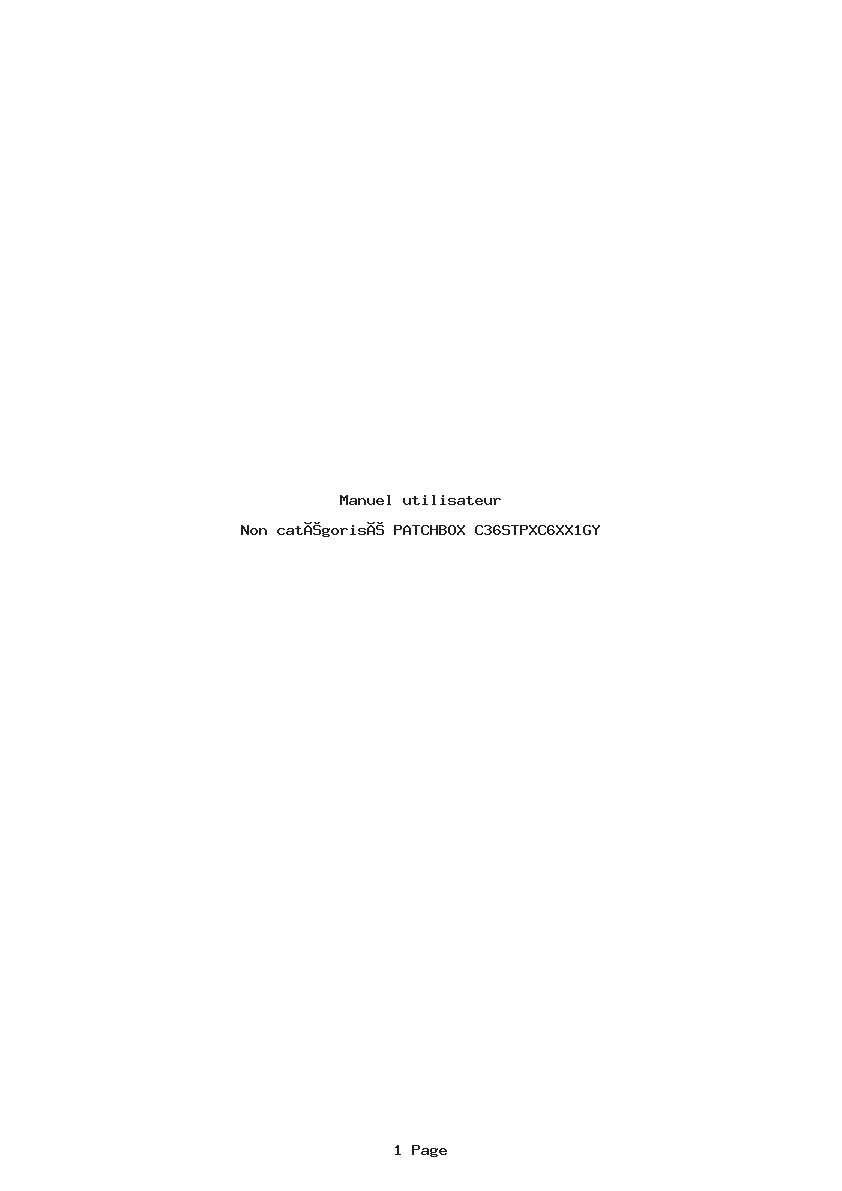Page 1 de la notice Manuel utilisateur PATCHBOX C36STPXC6XX1GY