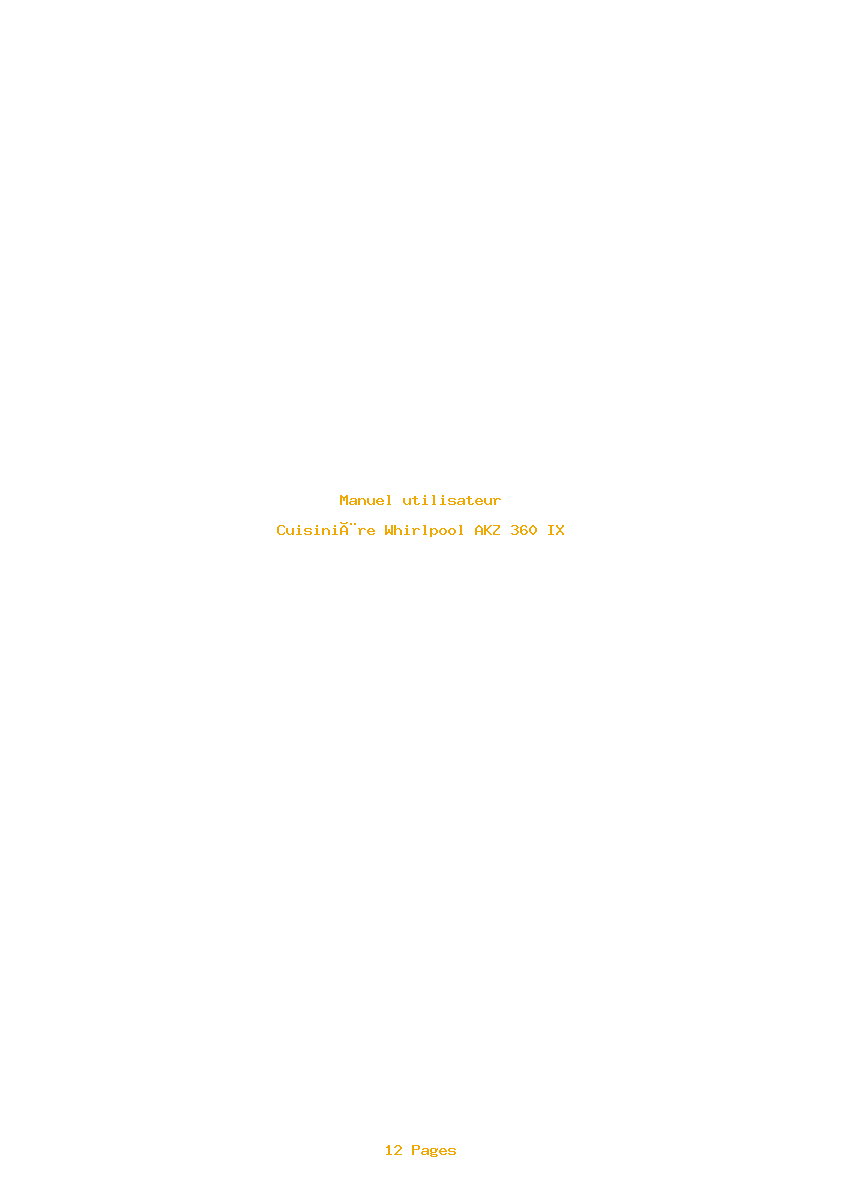 Page 1 de la notice Manuel utilisateur Whirlpool AKZ 360 IX