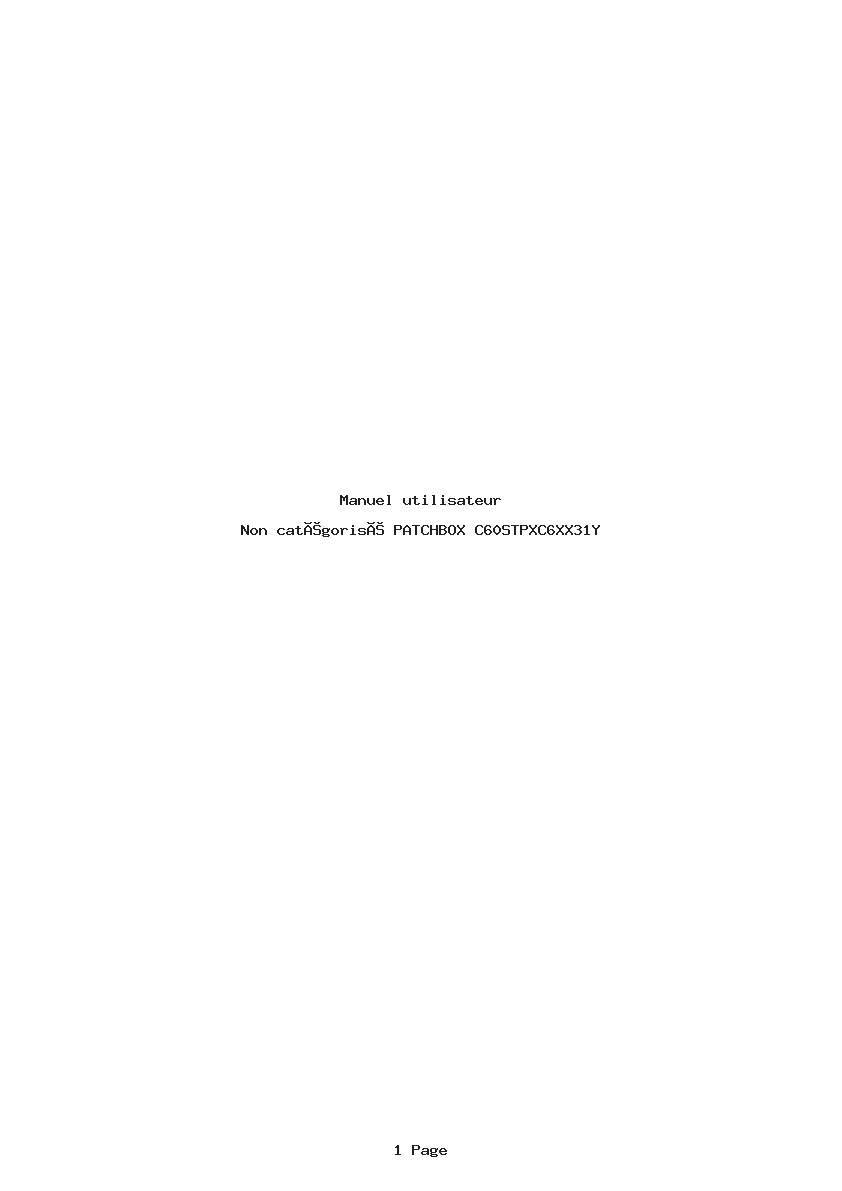 Page 1 de la notice Manuel utilisateur PATCHBOX C60STPXC6XX31Y