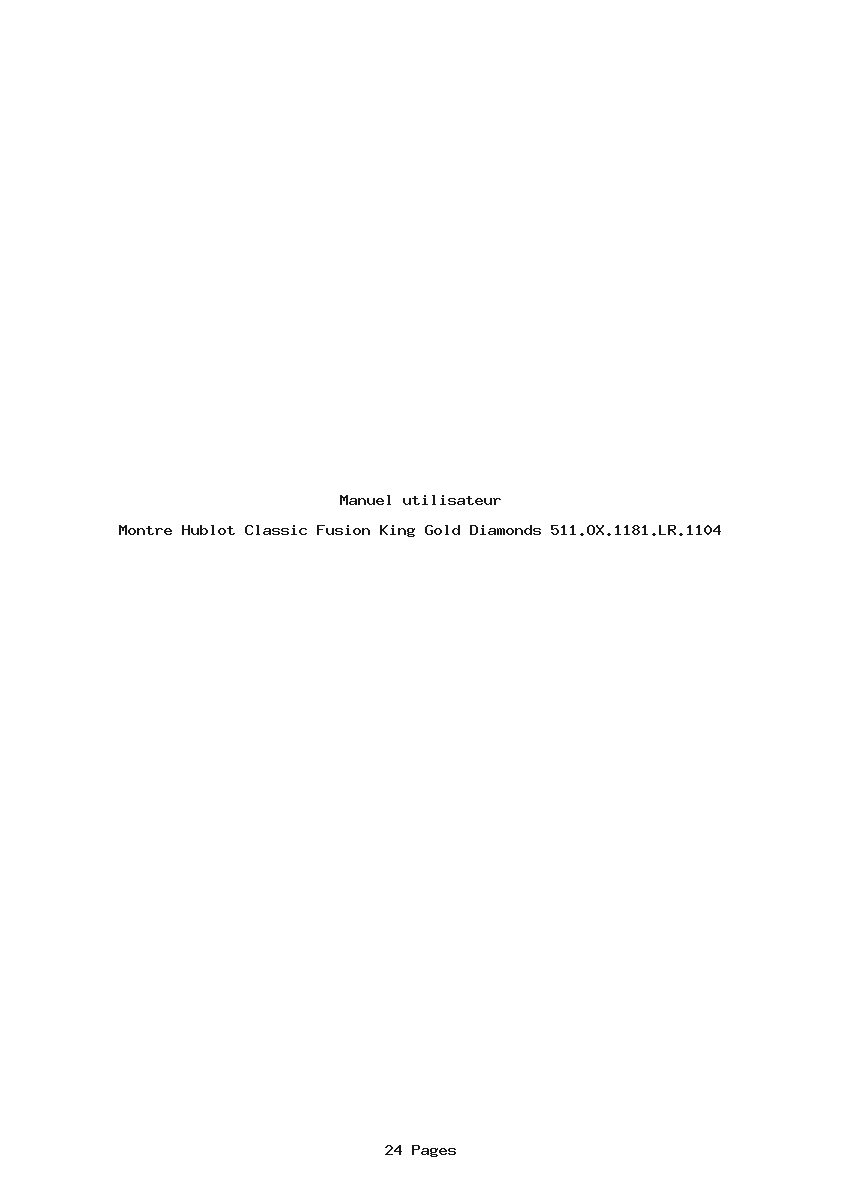 Page 1 de la notice Manuel utilisateur Hublot Classic Fusion King Gold Diamonds 511.OX.1181.LR.1104