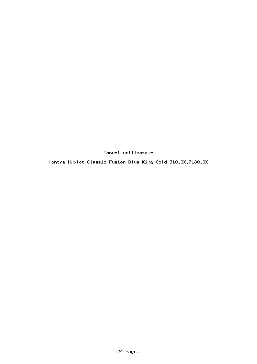 Page 1 de la notice Manuel utilisateur Hublot Classic Fusion Blue King Gold 510.OX.7180.OX