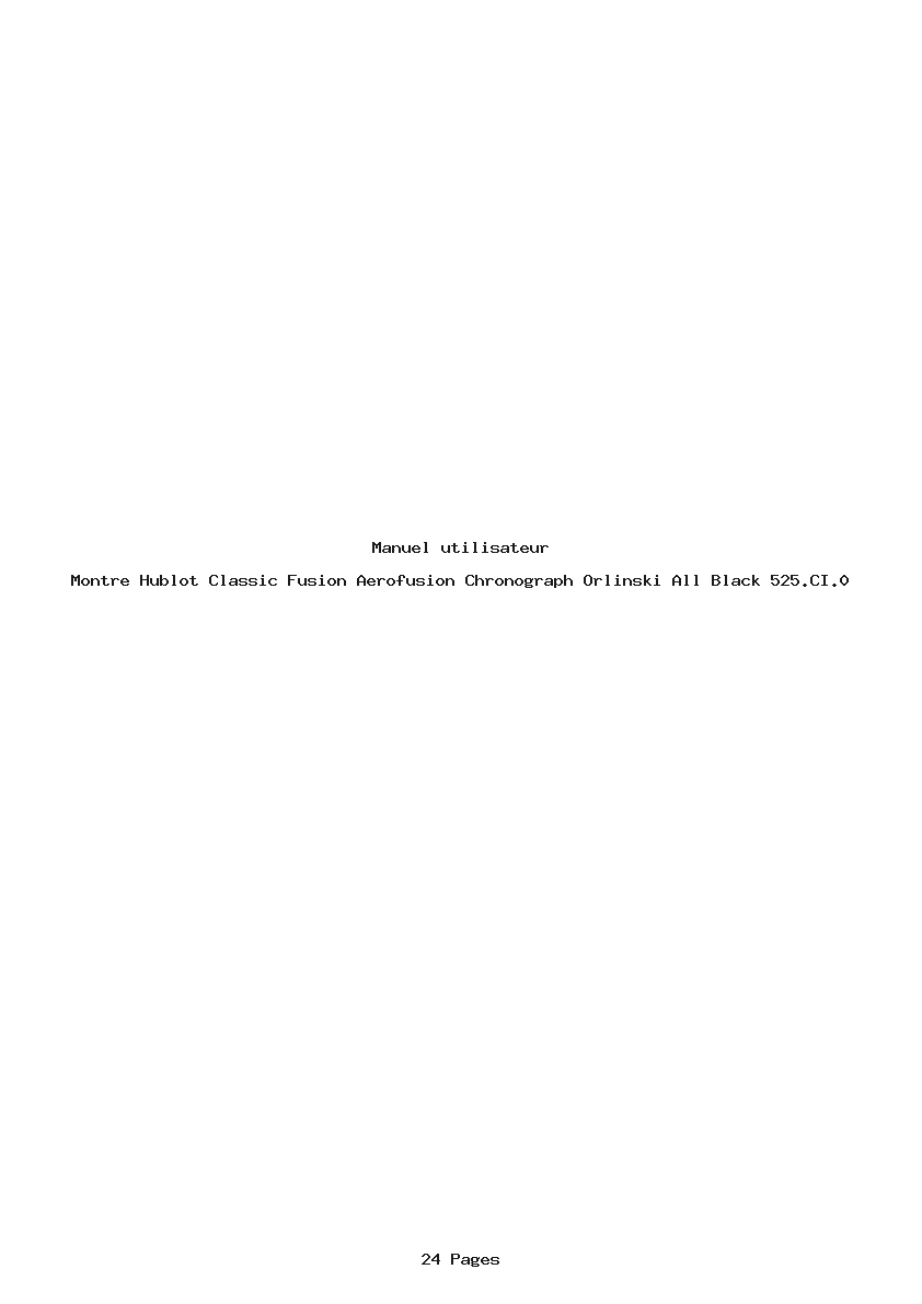 Page 1 de la notice Manuel utilisateur Hublot Classic Fusion Aerofusion Chronograph Orlinski All Black 525.CI.0