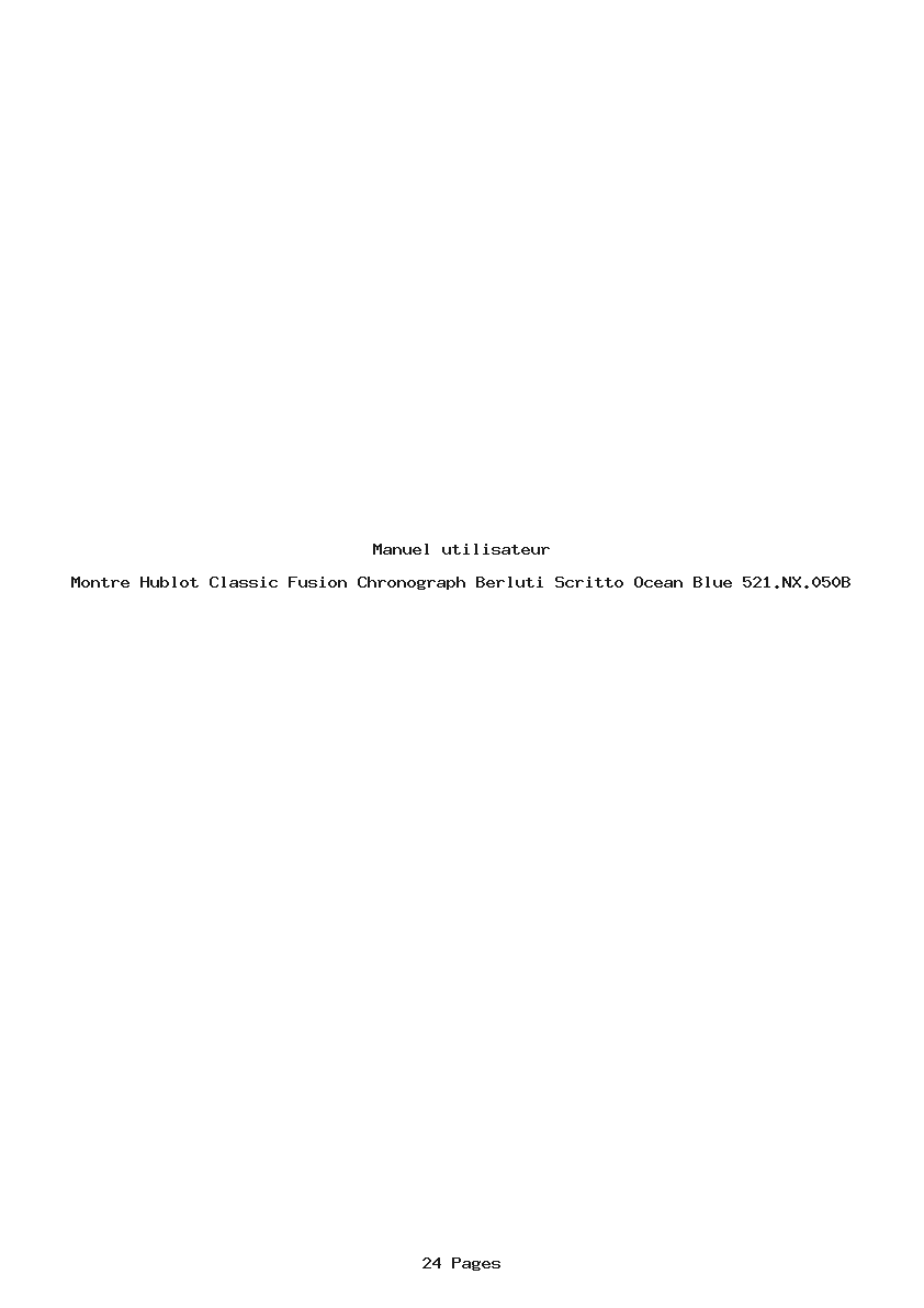 Page 1 de la notice Manuel utilisateur Hublot Classic Fusion Chronograph Berluti Scritto Ocean Blue 521.NX.050B