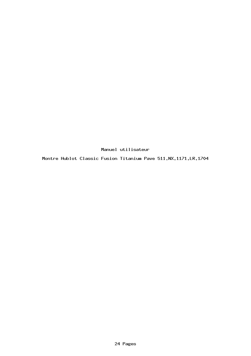 Page 1 de la notice Manuel utilisateur Hublot Classic Fusion Titanium Pave 511.NX.1171.LR.1704