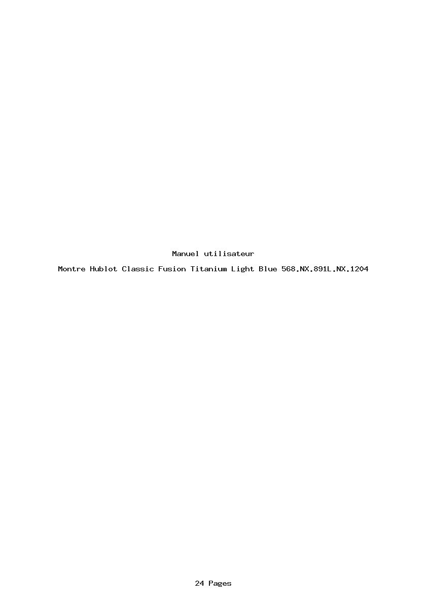 Page 1 de la notice Manuel utilisateur Hublot Classic Fusion Titanium Light Blue 568.NX.891L.NX.1204