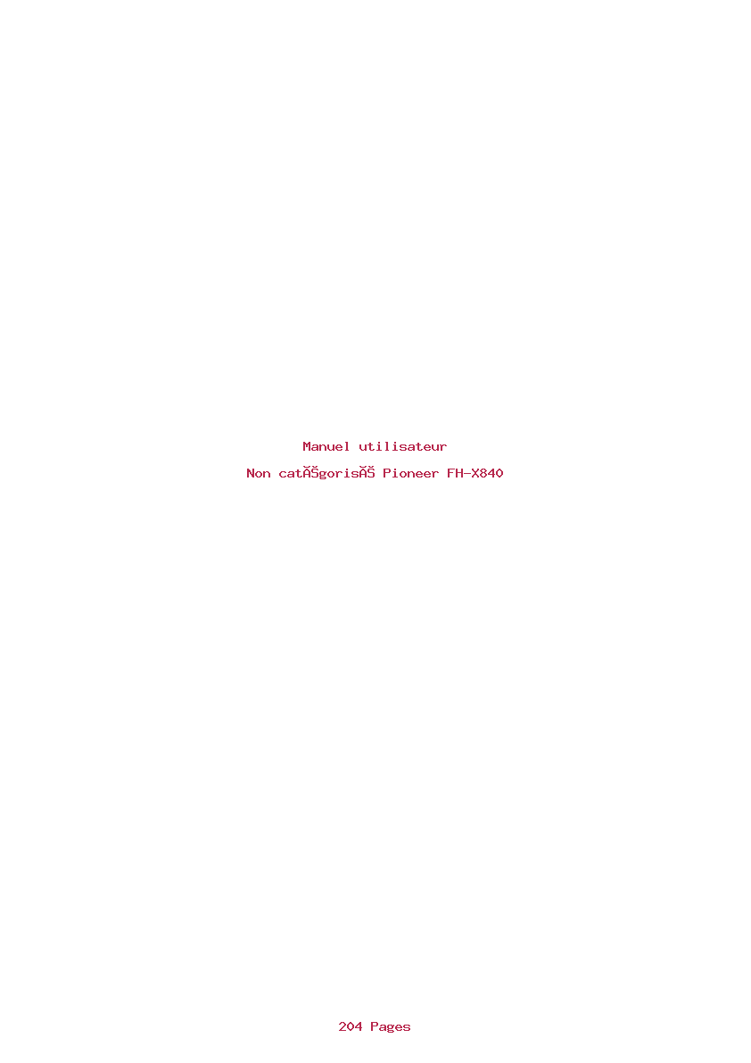 Page 1 de la notice Manuel utilisateur Pioneer FH-X840
