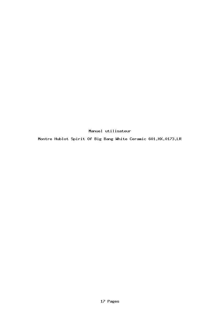 Page 1 de la notice Manuel utilisateur Hublot Spirit Of Big Bang White Ceramic 601.HX.0173.LR