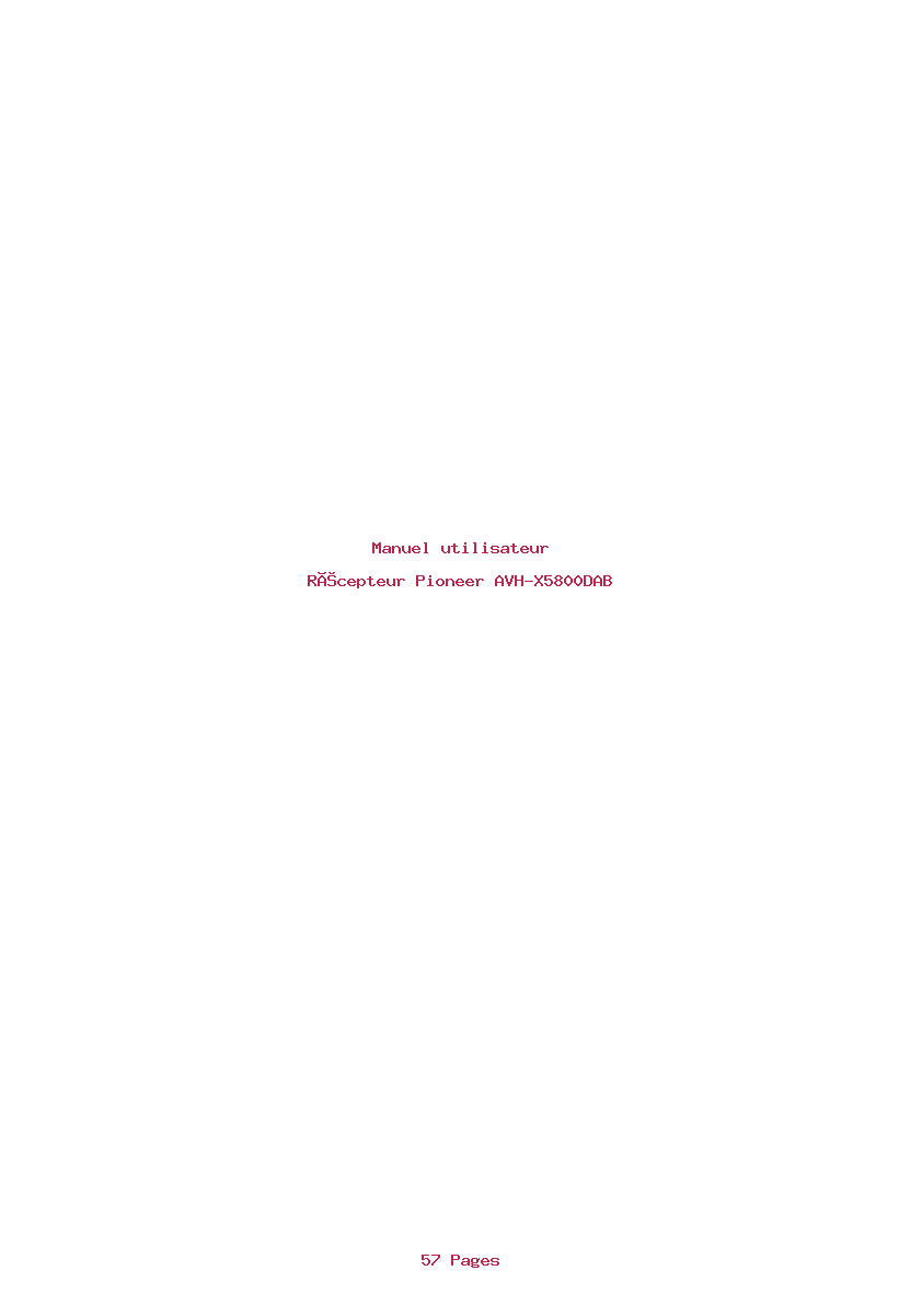 Page 1 de la notice Manuel utilisateur Pioneer AVH-X5800DAB