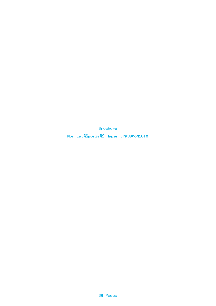 Page 1 de la notice Brochure Hager JPA3600M16TX