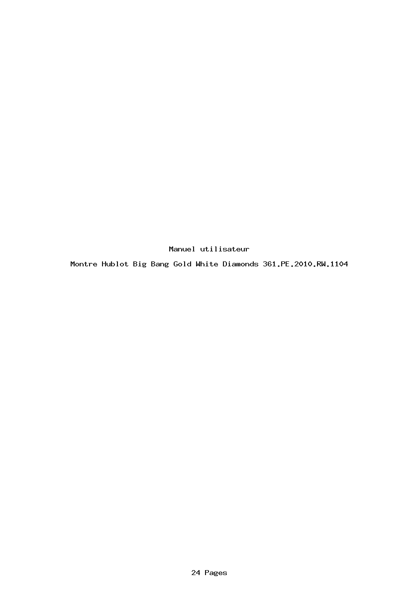 Page 1 de la notice Manuel utilisateur Hublot Big Bang Gold White Diamonds 361.PE.2010.RW.1104