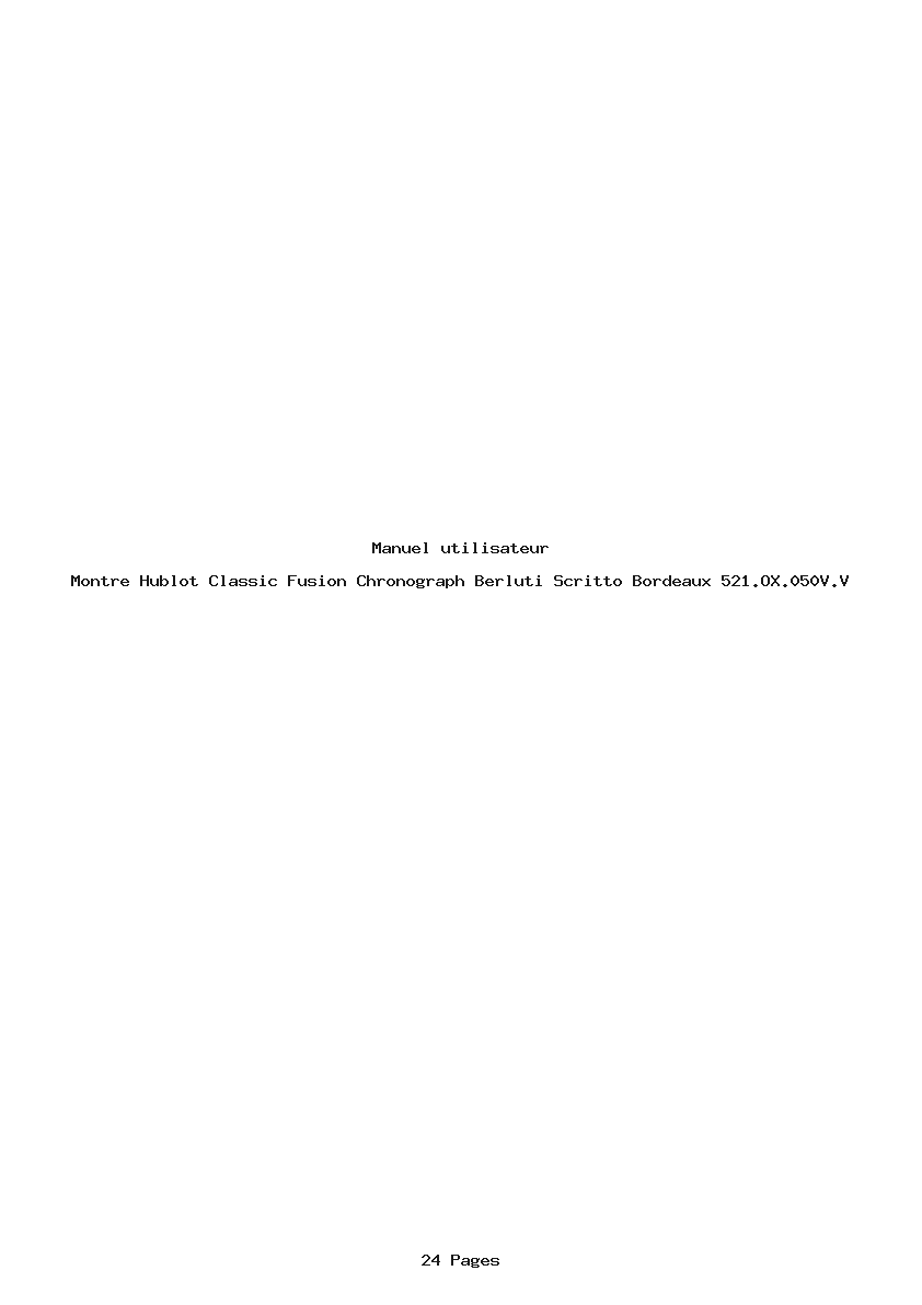 Page 1 de la notice Manuel utilisateur Hublot Classic Fusion Chronograph Berluti Scritto Bordeaux 521.OX.050V.V