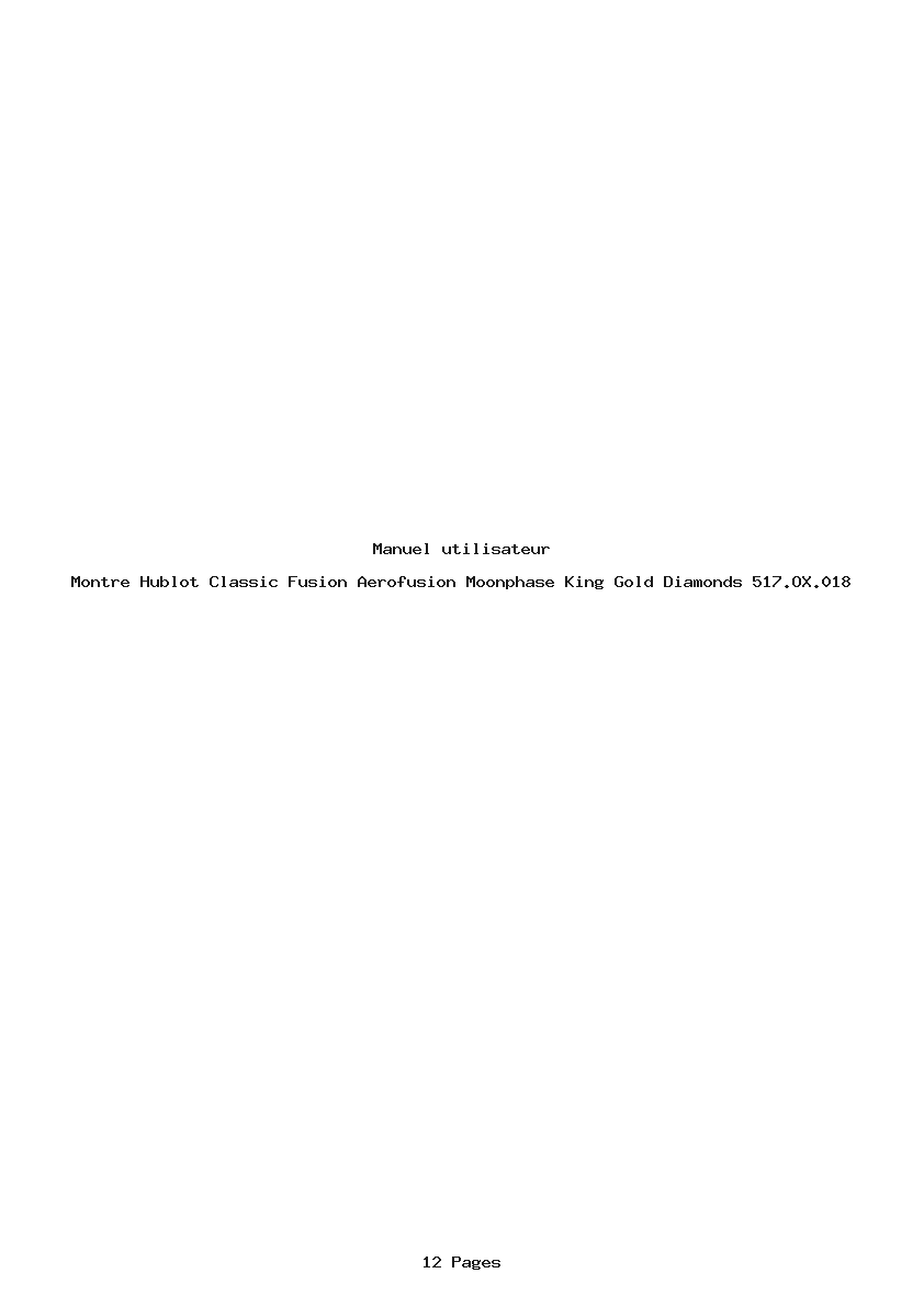 Page 1 de la notice Manuel utilisateur Hublot Classic Fusion Aerofusion Moonphase King Gold Diamonds 517.OX.018