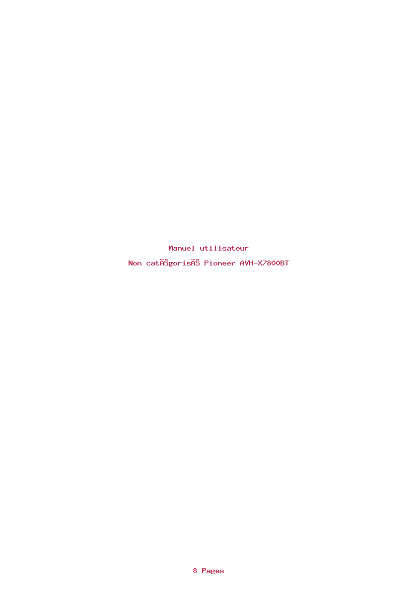 Page 1 de la notice Manuel utilisateur Pioneer AVH-X7800BT