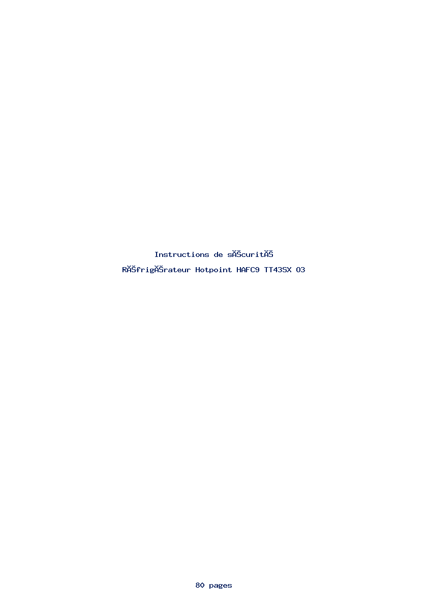 Page 1 de la notice Instructions de sécurité Hotpoint HAFC9 TT43SX O3