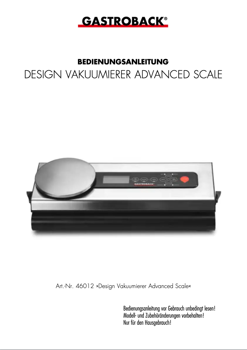 Page 1 of the manual User Manual Gastroback Design Vacuum Sealer Advanced Scale 46012
