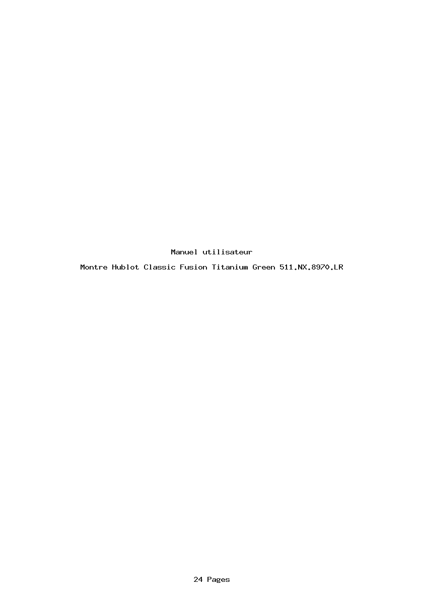 Page 1 de la notice Manuel utilisateur Hublot Classic Fusion Titanium Green 511.NX.8970.LR