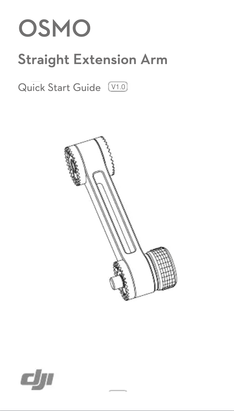 Page 1 of the manual User Manual DJI OSMO Straight Extension Arm