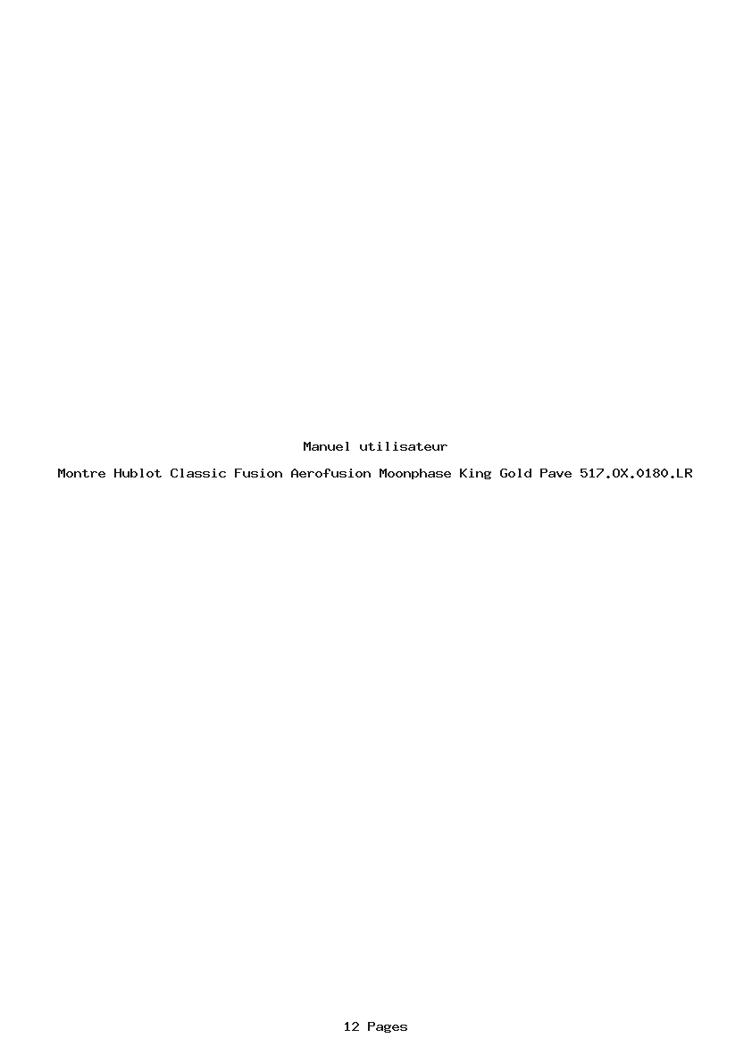 Page 1 de la notice Manuel utilisateur Hublot Classic Fusion Aerofusion Moonphase King Gold Pave 517.OX.0180.LR