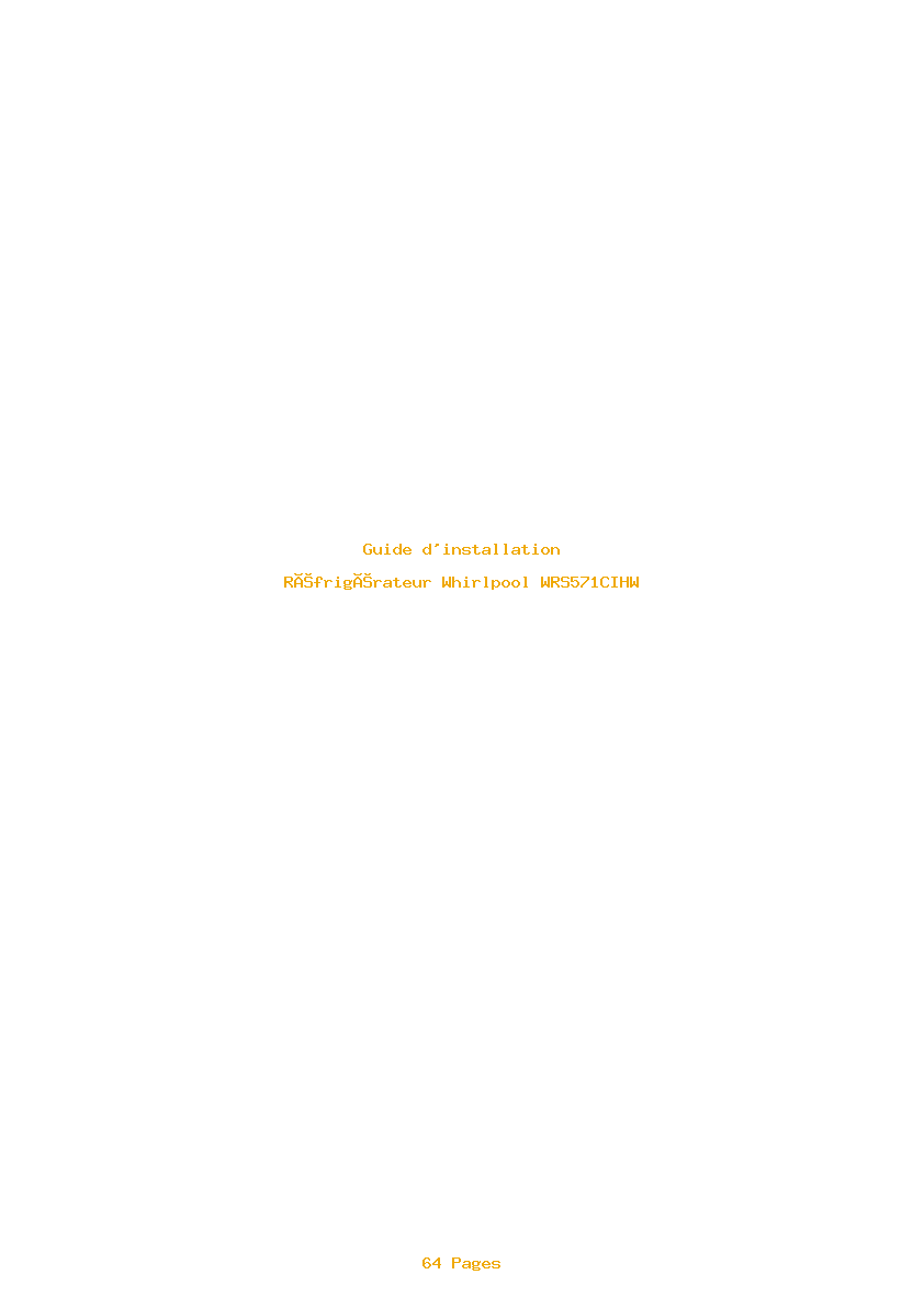 Page 1 de la notice Guide d'installation Whirlpool WRS571CIHW