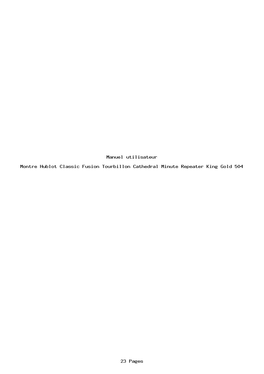 Page 1 de la notice Manuel utilisateur Hublot Classic Fusion Tourbillon Cathedral Minute Repeater King Gold 504