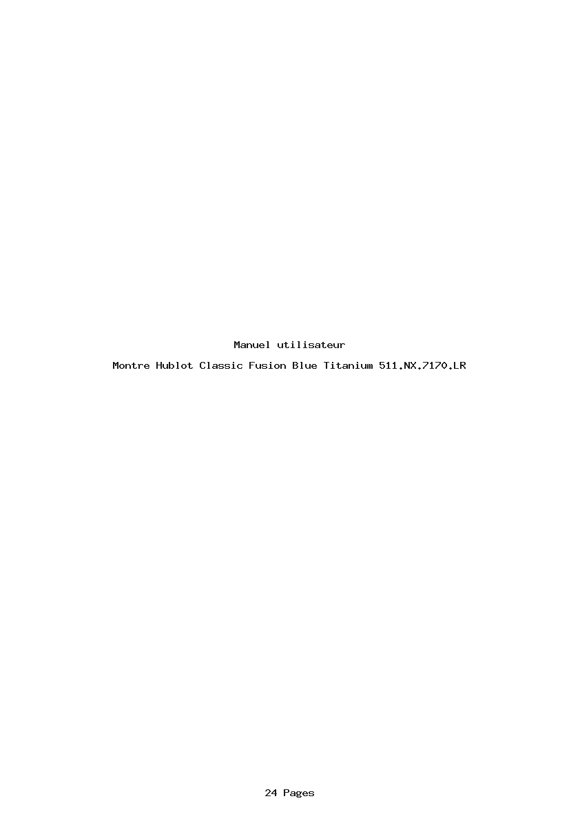 Page 1 de la notice Manuel utilisateur Hublot Classic Fusion Blue Titanium 511.NX.7170.LR