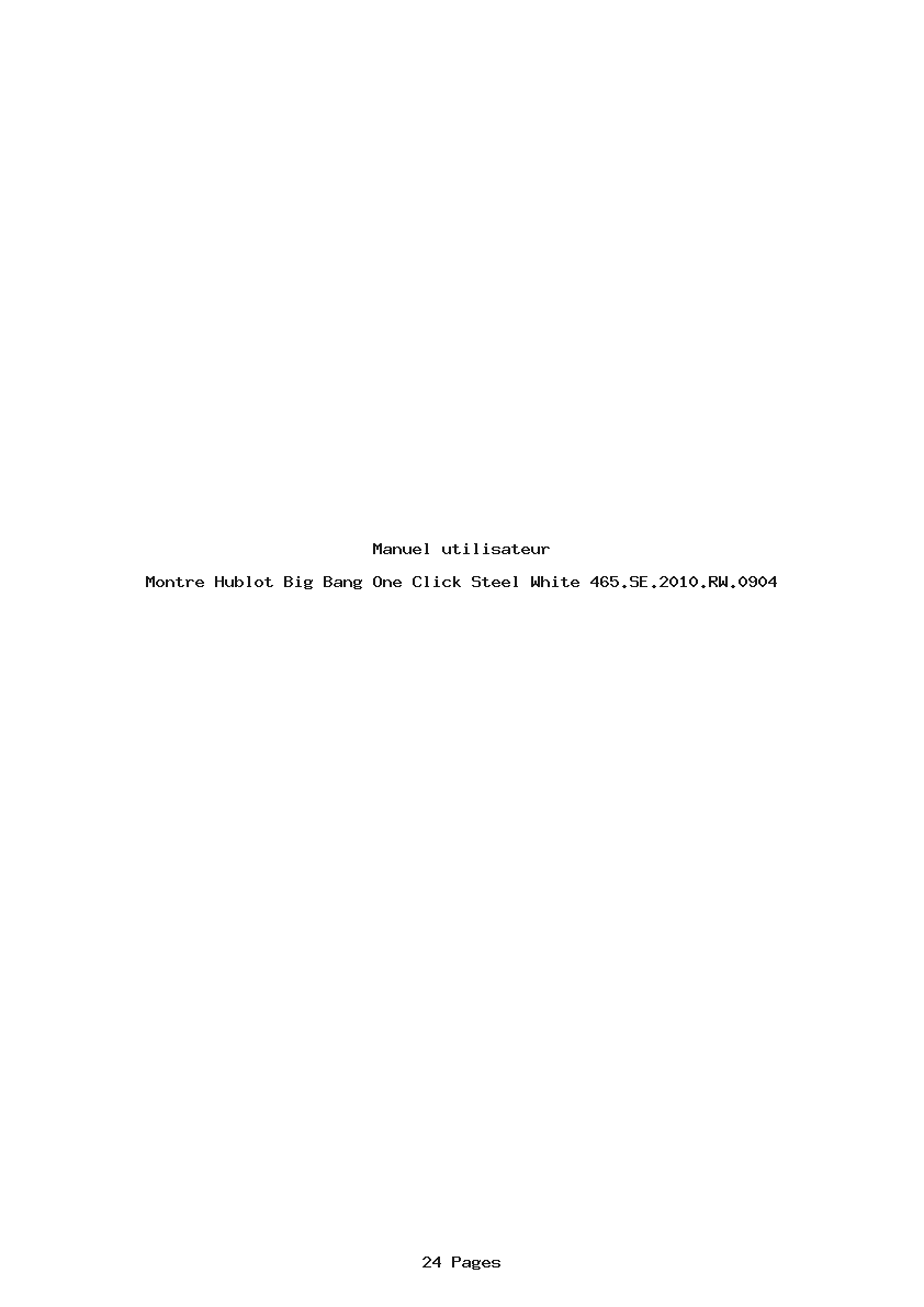 Page 1 de la notice Manuel utilisateur Hublot Big Bang One Click Steel White 465.SE.2010.RW.0904