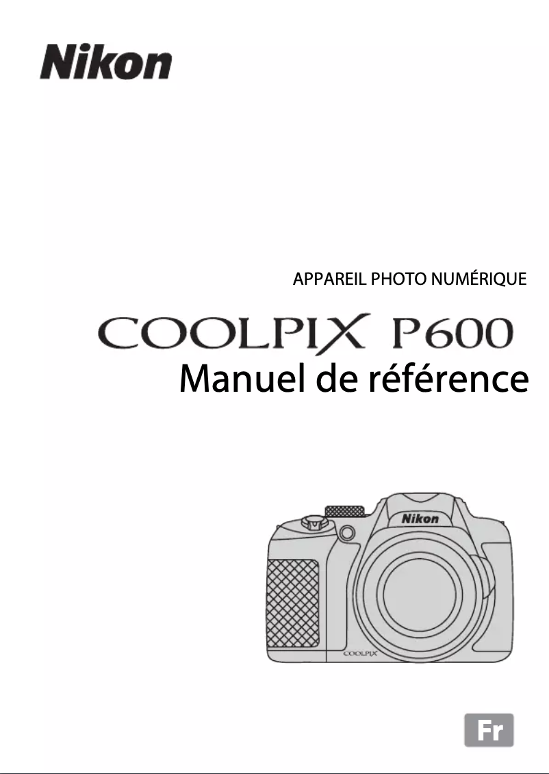 Page 1 de la notice Manuel utilisateur Nikon Coolpix P600