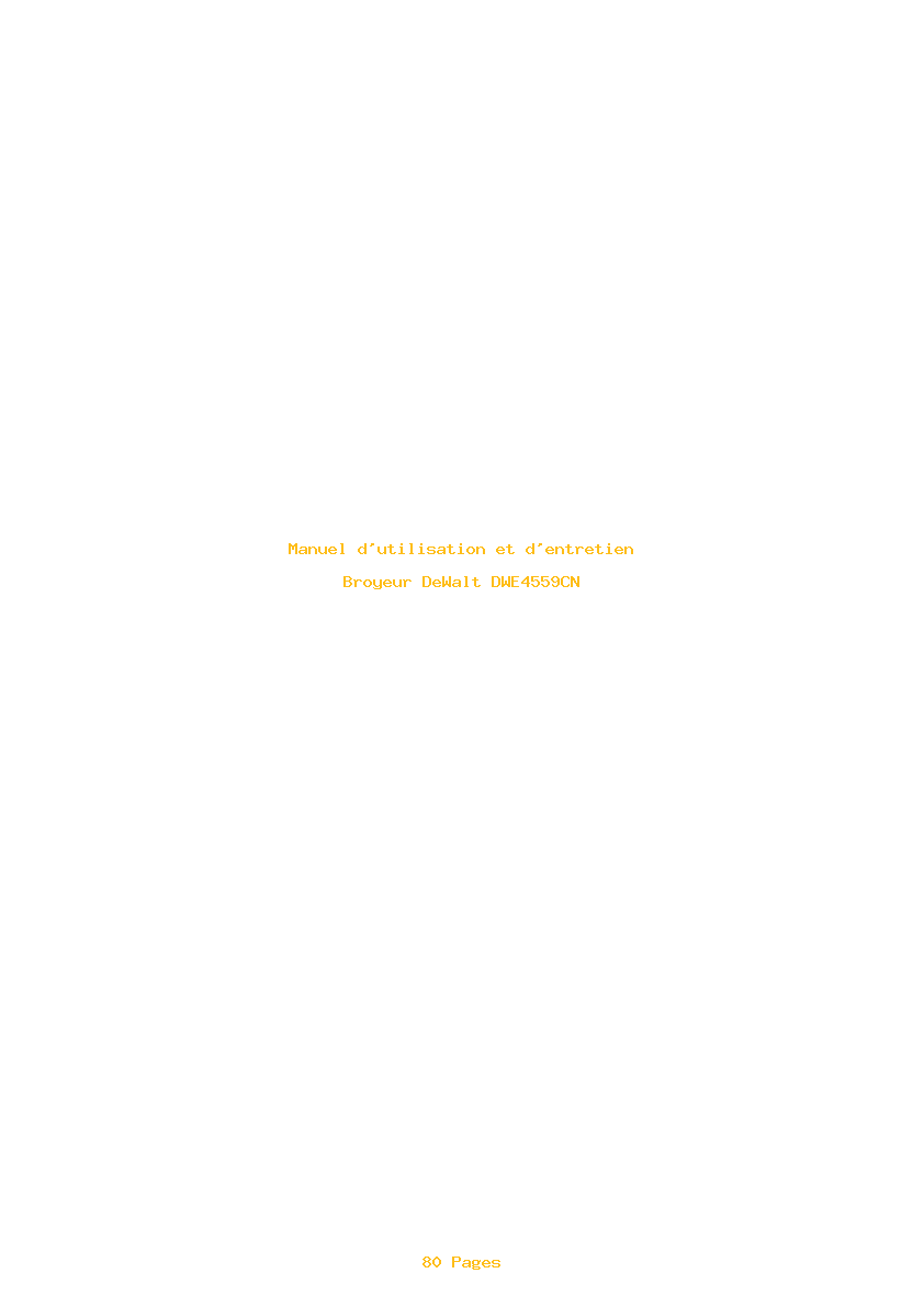 Page 1 de la notice Manuel d'utilisation et d'entretien DeWalt DWE4559CN