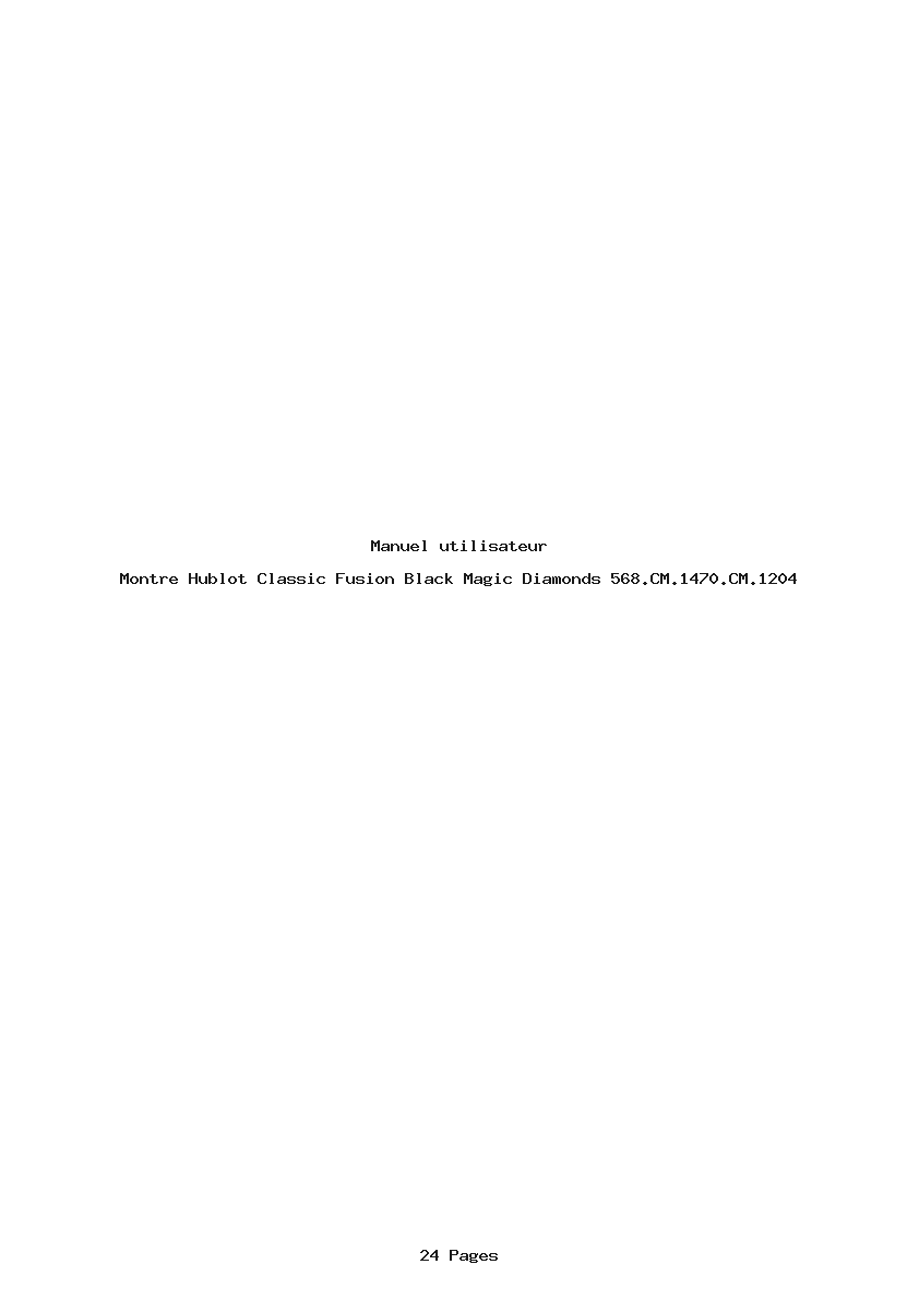 Page 1 de la notice Manuel utilisateur Hublot Classic Fusion Black Magic Diamonds 568.CM.1470.CM.1204