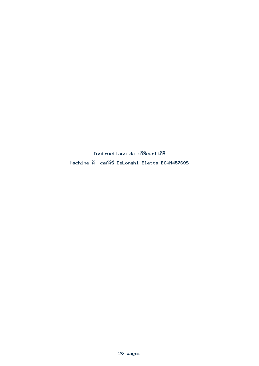 Page 1 de la notice Instructions de sécurité DeLonghi Eletta ECAM45760S