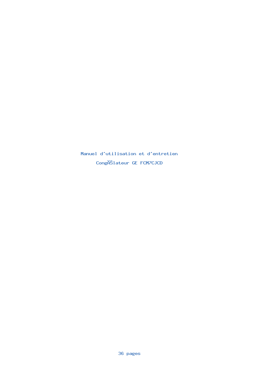 Page 1 de la notice Manuel d'utilisation et d'entretien GE FCM7CJCD