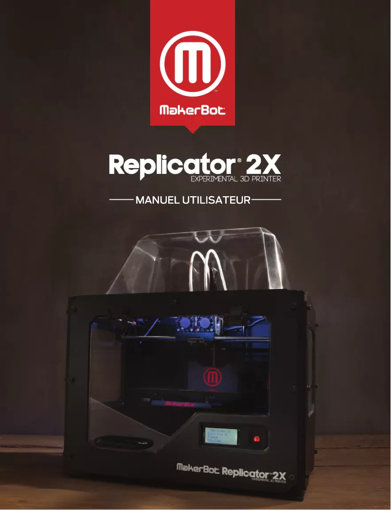 Page 1 de la notice Manuel utilisateur MakerBot Replicator 2X