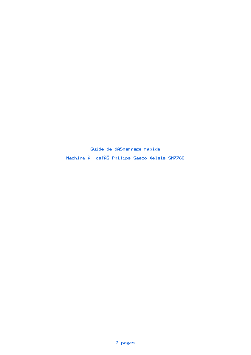 Page 1 de la notice Guide de démarrage rapide Philips Saeco Xelsis SM7786