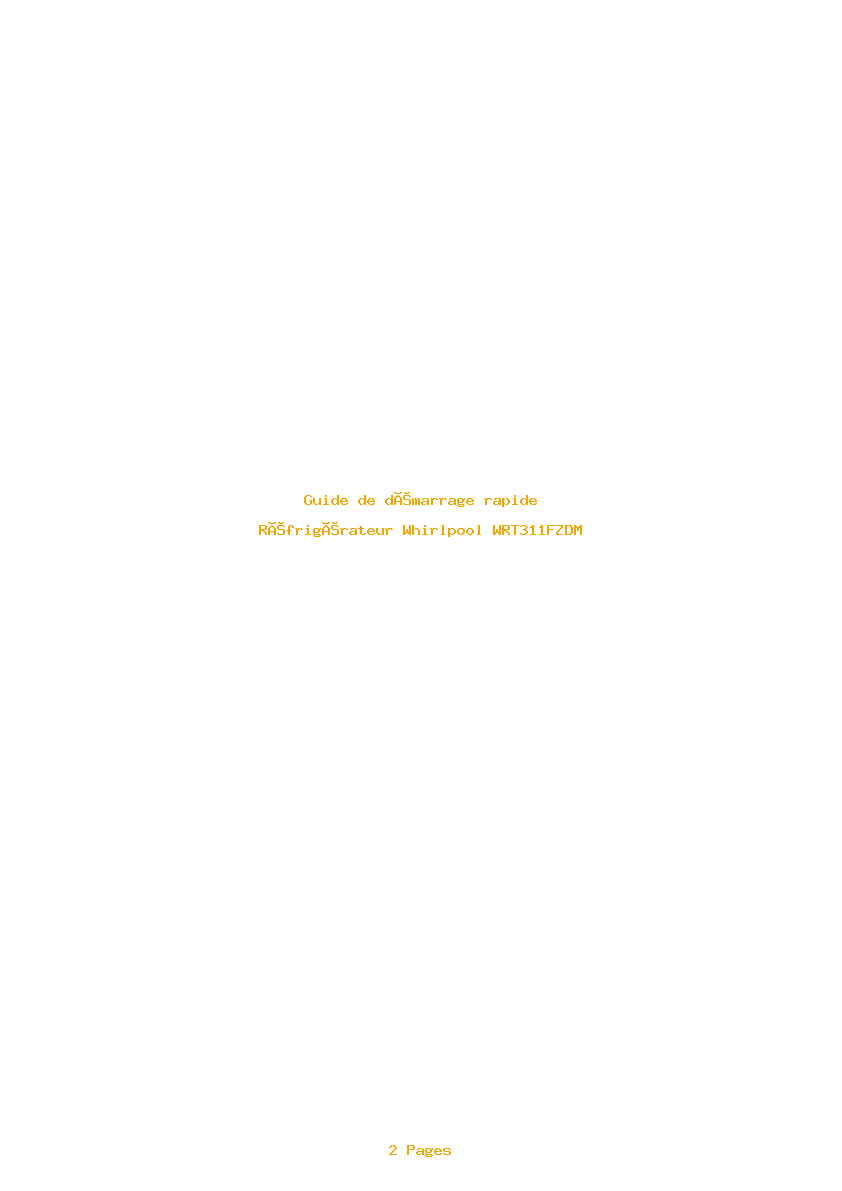 Page 1 de la notice Guide de démarrage rapide Whirlpool WRT311FZDM