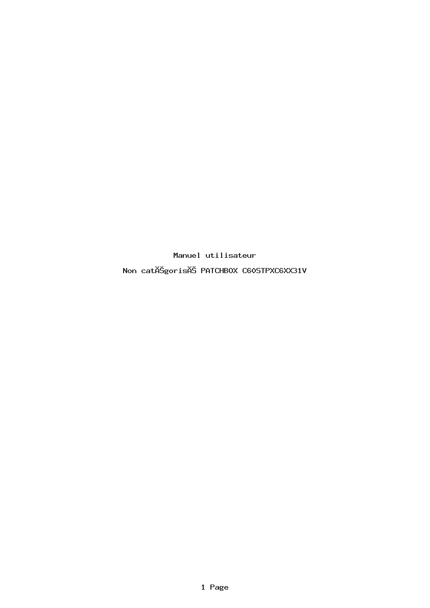 Page 1 de la notice Manuel utilisateur PATCHBOX C60STPXC6XX31V