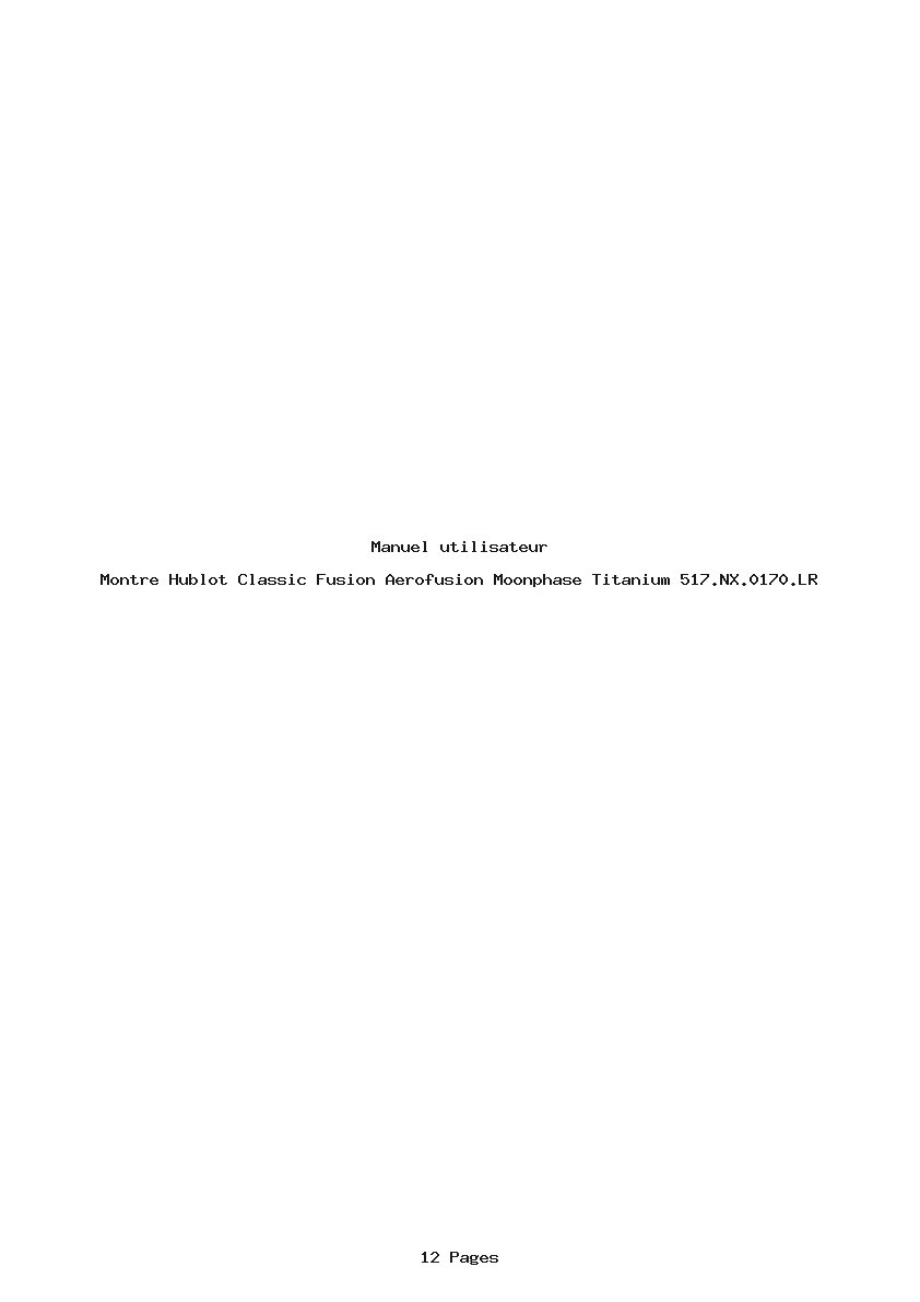 Page 1 de la notice Manuel utilisateur Hublot Classic Fusion Aerofusion Moonphase Titanium 517.NX.0170.LR