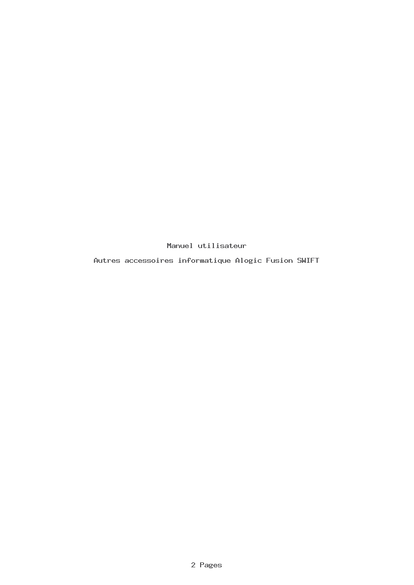 Page 1 de la notice Manuel utilisateur Alogic Fusion SWIFT