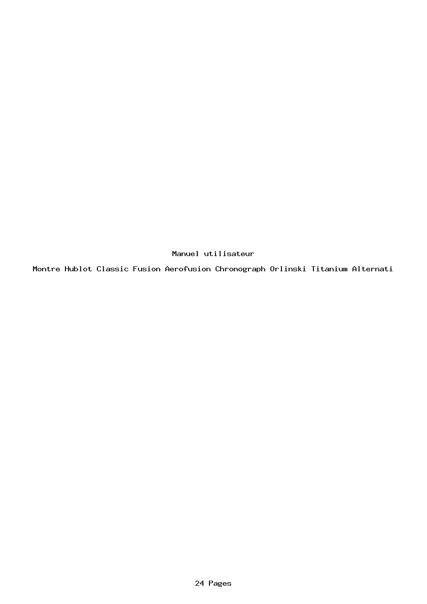 Page 1 de la notice Manuel utilisateur Hublot Classic Fusion Aerofusion Chronograph Orlinski Titanium Alternati