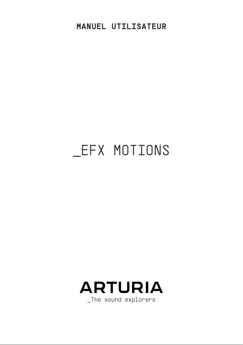 Page 1 de la notice Manuel utilisateur Arturia Efx MOTIONS