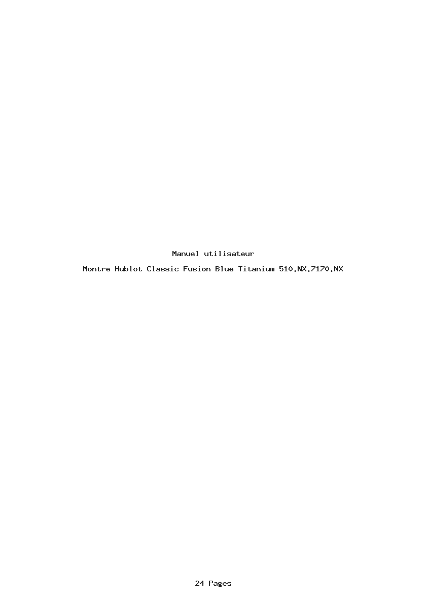 Page 1 de la notice Manuel utilisateur Hublot Classic Fusion Blue Titanium 510.NX.7170.NX
