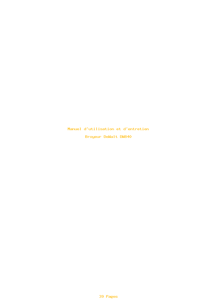 Page 1 de la notice Manuel d'utilisation et d'entretien DeWalt DW840