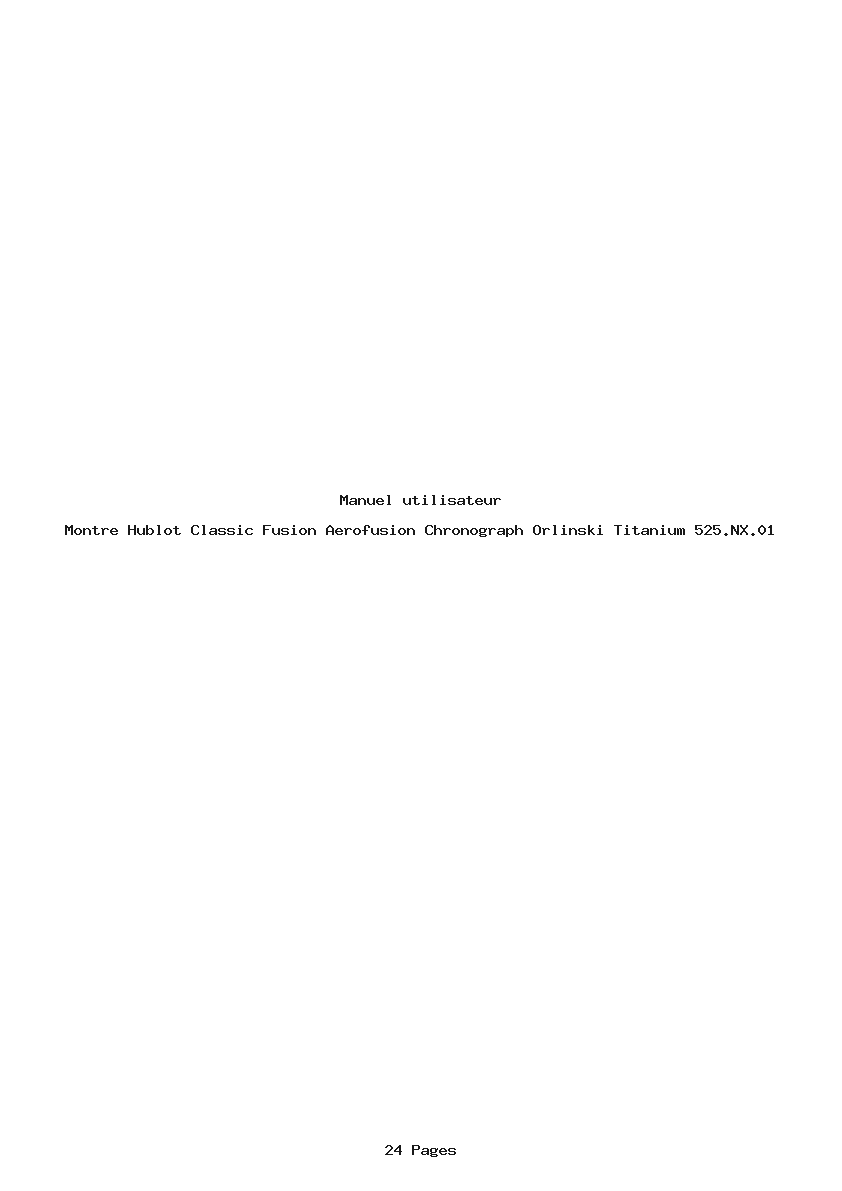 Page 1 de la notice Manuel utilisateur Hublot Classic Fusion Aerofusion Chronograph Orlinski Titanium 525.NX.01