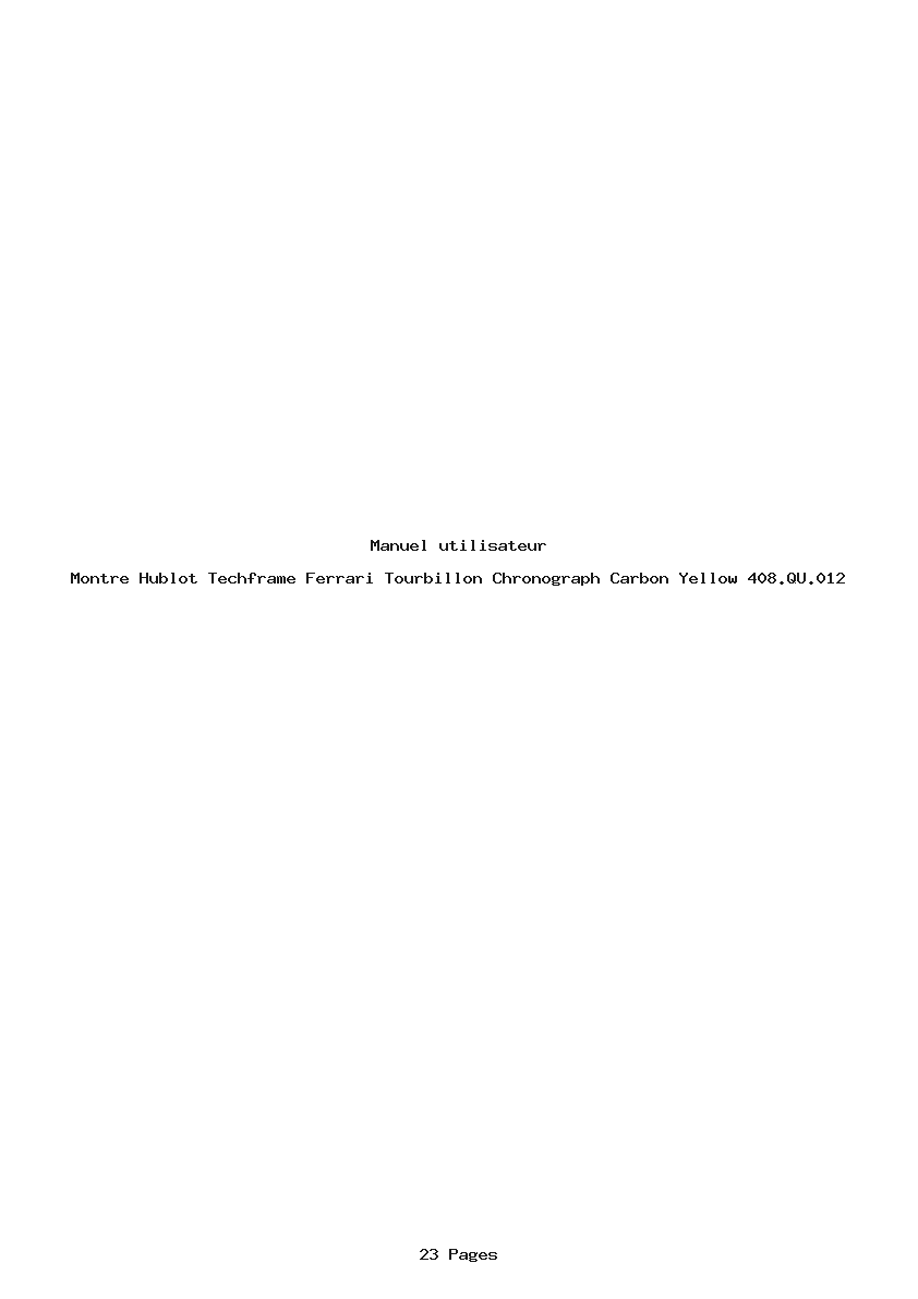 Page 1 de la notice Manuel utilisateur Hublot Techframe Ferrari Tourbillon Chronograph Carbon Yellow 408.QU.012
