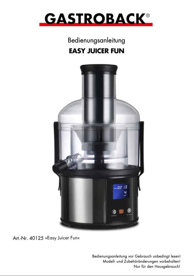 Page 1 de la notice Manuel utilisateur Gastroback Easy Juicer Fun 40125