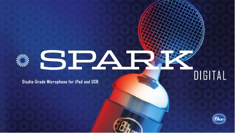 Page 1 de la notice Manuel utilisateur Blue Microphones Spark Digital
